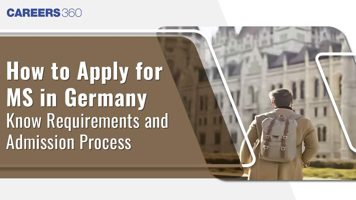 How to Apply for MS in Germany in 2025: Know Requirements and Admission Process